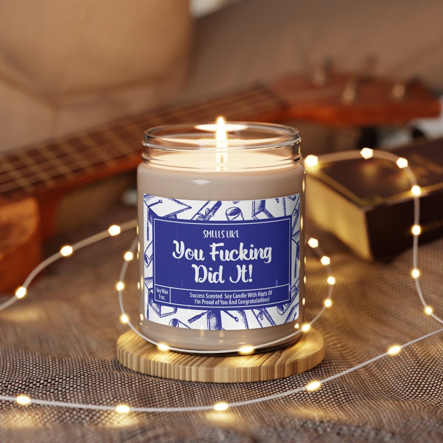 Graduation Gift, Bachelors Graduation Gift, Masters Graduation, Nursing School Grad, Funny Grad Candle, Look at You Graduating and Shit Gift Home Decor Printify