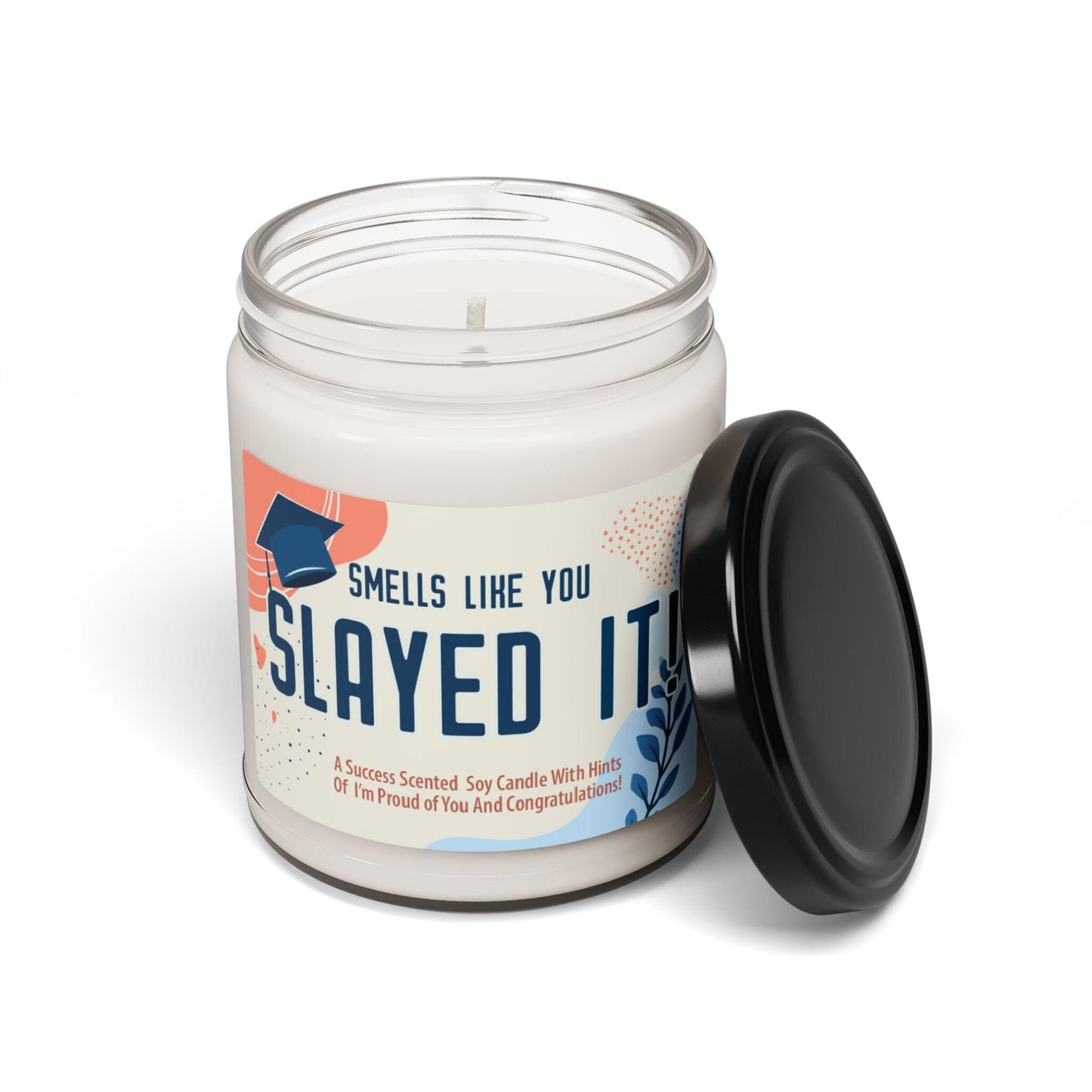 Smells Like You Did It Graduation Candle ~ Graduation Gift For Best Friend, Roommate Gift, Bestie Congratulations Home Decor Printify Clean Cotton 9oz
