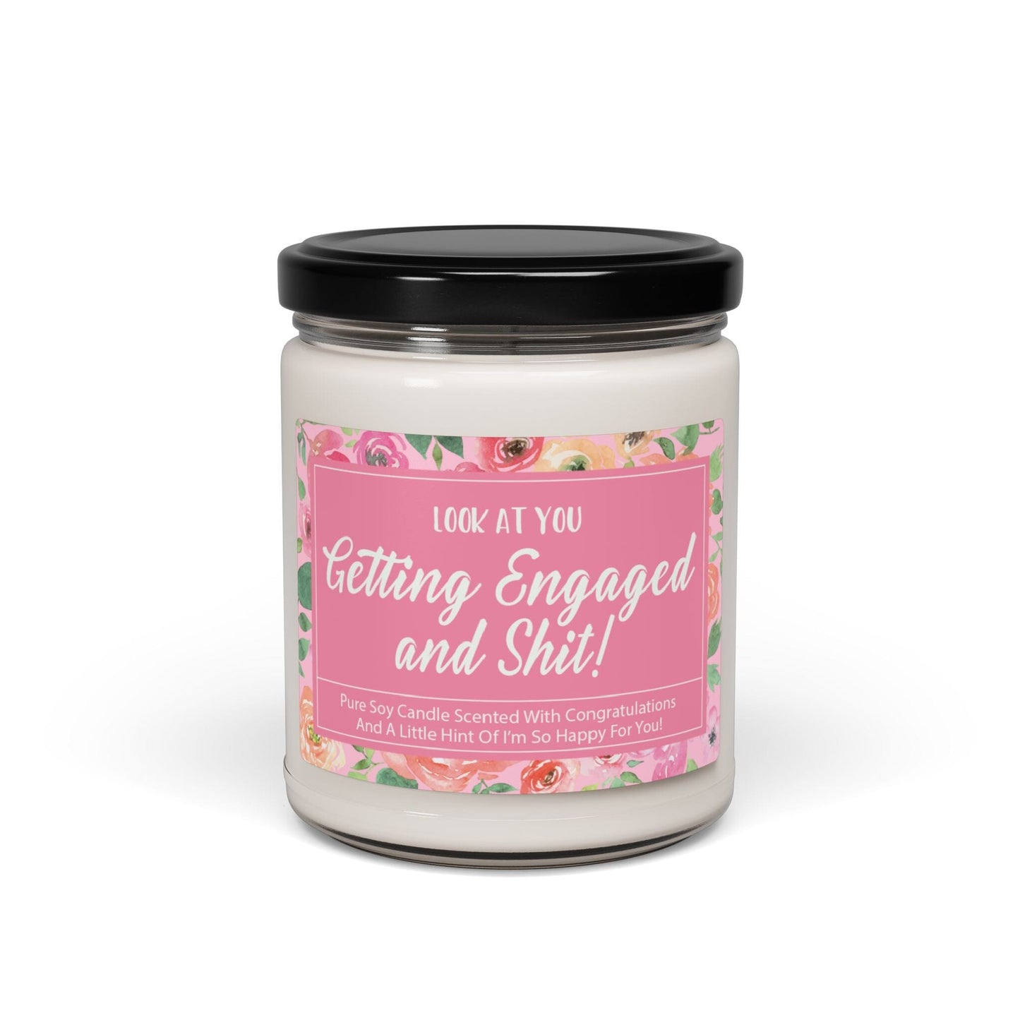 Look At You Getting Engaged And Shit Candle ~ Bridal Shower Candle, Gifts for Bride, Funny Best Friend Engagement Gift Home Decor Printify