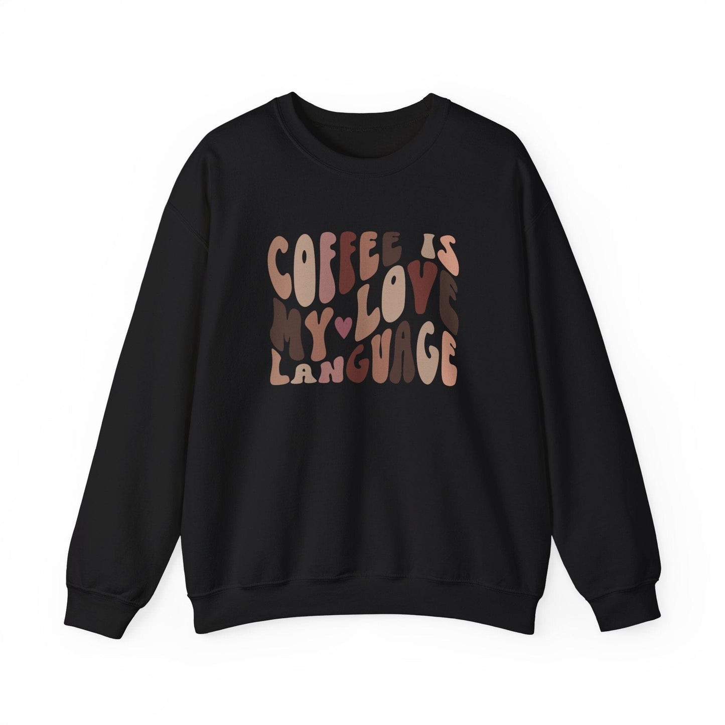 Coffee Is My Love Language Crewneck | Coffee Lovers Sweatshirt | Coffee Lover Gift for Mom Sweatshirt Printify Black S