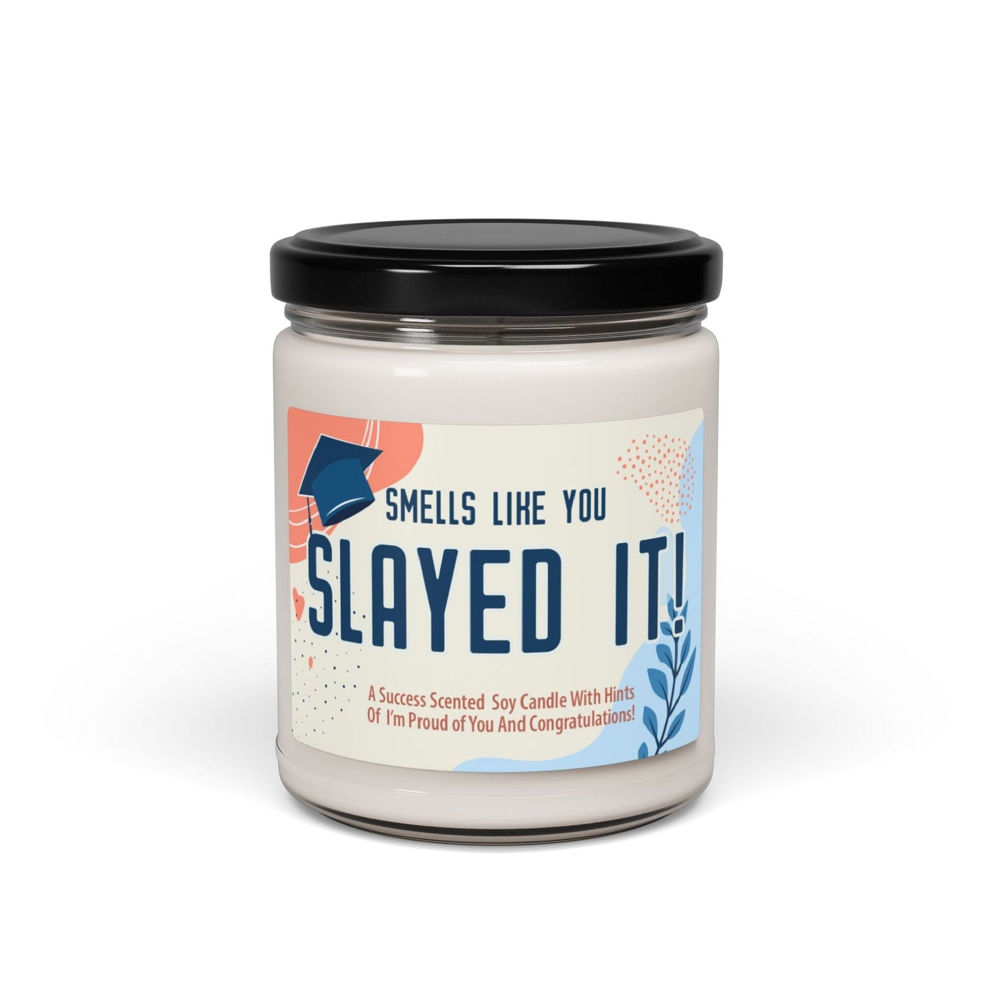 Smells Like You Did It Graduation Candle ~ Graduation Gift For Best Friend, Roommate Gift, Bestie Congratulations Home Decor Printify