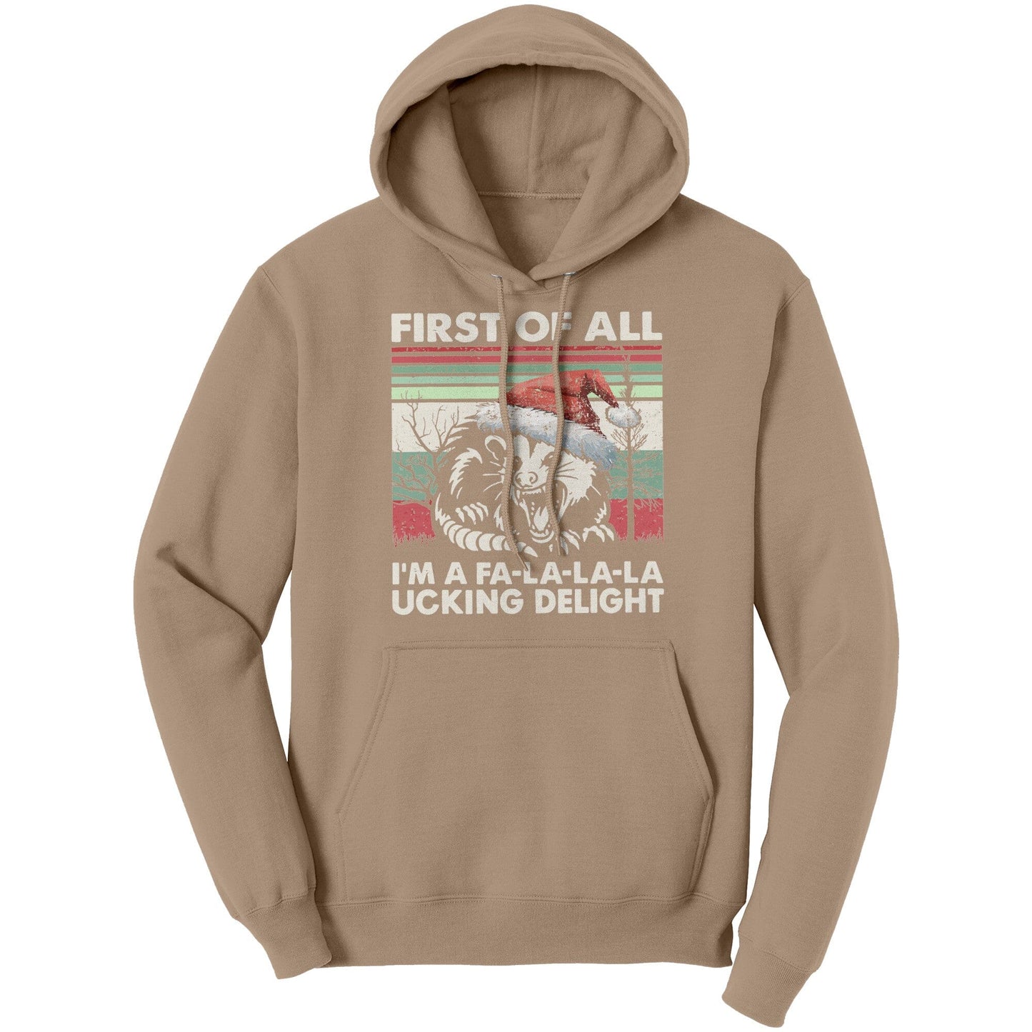 First Of All I'm A Delight Hoodie, Cute Sarcastic Hoodie, Trendy Possum Lover Shirts, Racoon Angry Possum Hoodie Apparel teelaunch Sand S