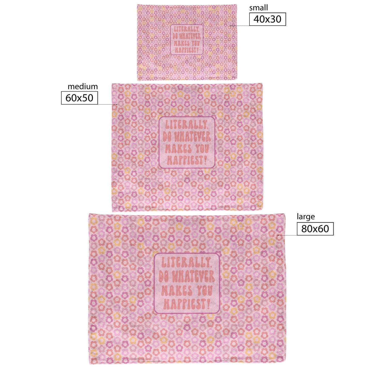 Literally, Do What Makes You Happiest Blankets Blankets teelaunch