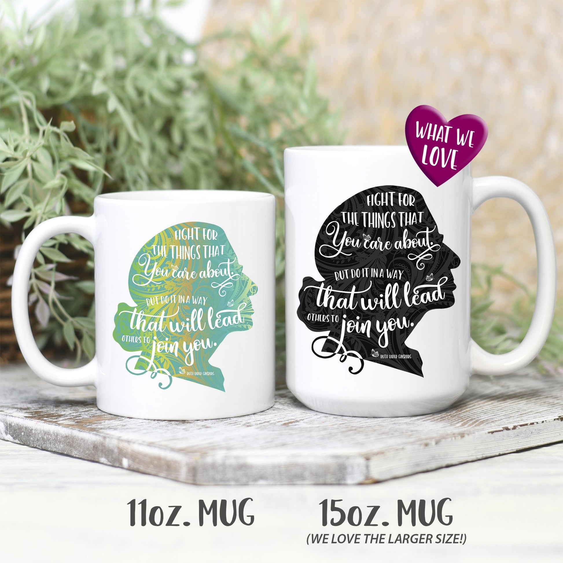 Fight for the Things You Care About Ruth Bader Ginsburg Ceramic Coffee Mug Black Silhouette 11oz. or 15oz.