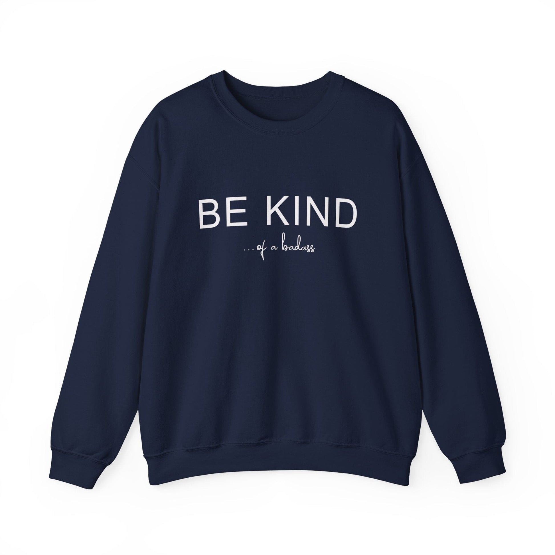 Be Kind of a Badass Sweatshirt | Kindness Crewneck Sweater | Y2K Trending Sweatshirt for Skater Girls | Sweatshirt Printify 