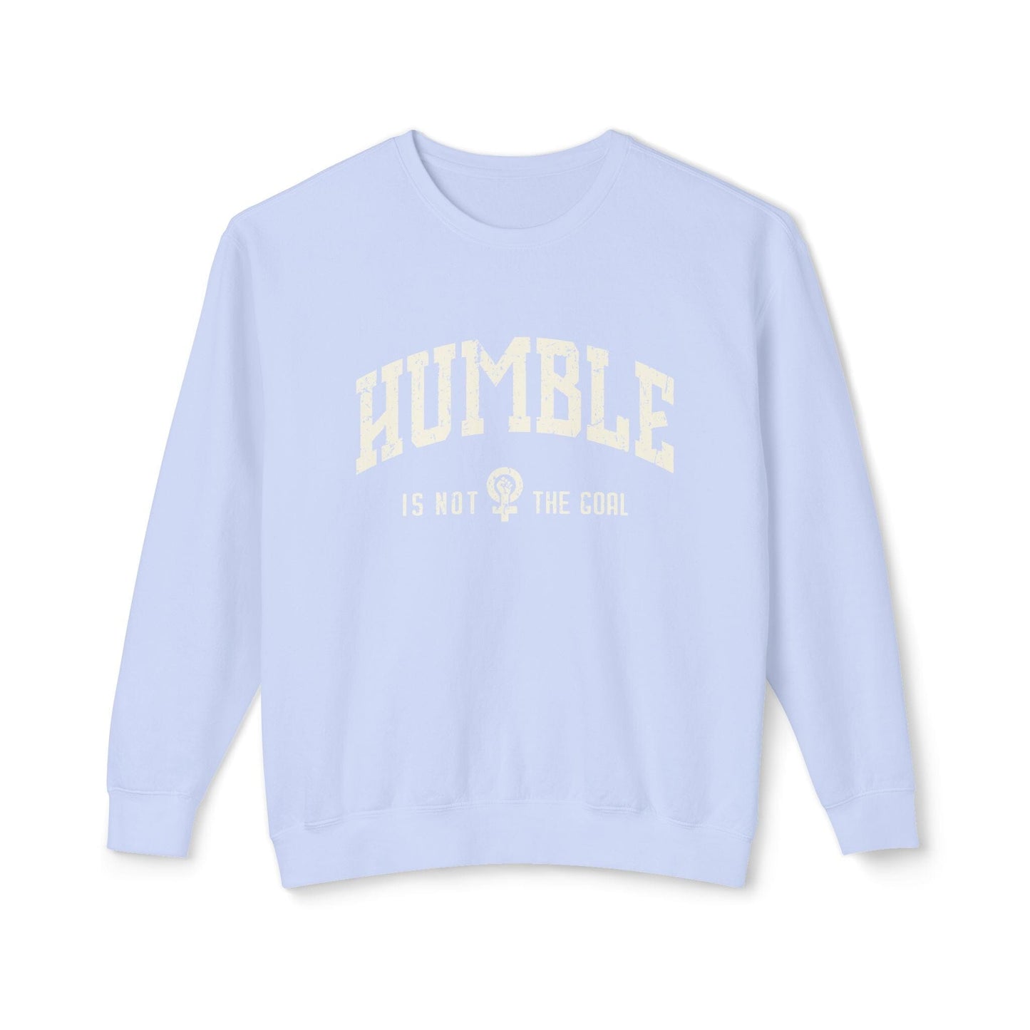 Feminist Sweatshirt, Not Aspiring To Be Humble Female Rage Shirt, Kamala Sweatshirt, Gender Equality Pullover, Womens Empowerment Sweatshirt Printify Hydrangea S 