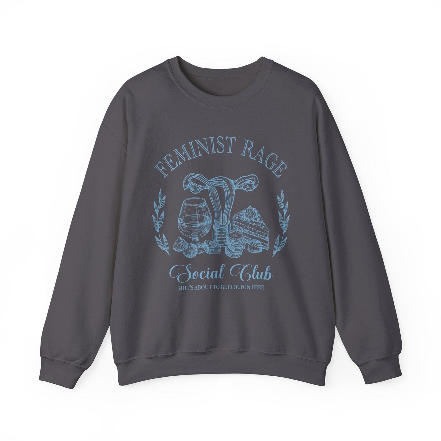 Feminist Shirts ~ Feminist Rage Social Club Sweatshirt Sweatshirt Printify 