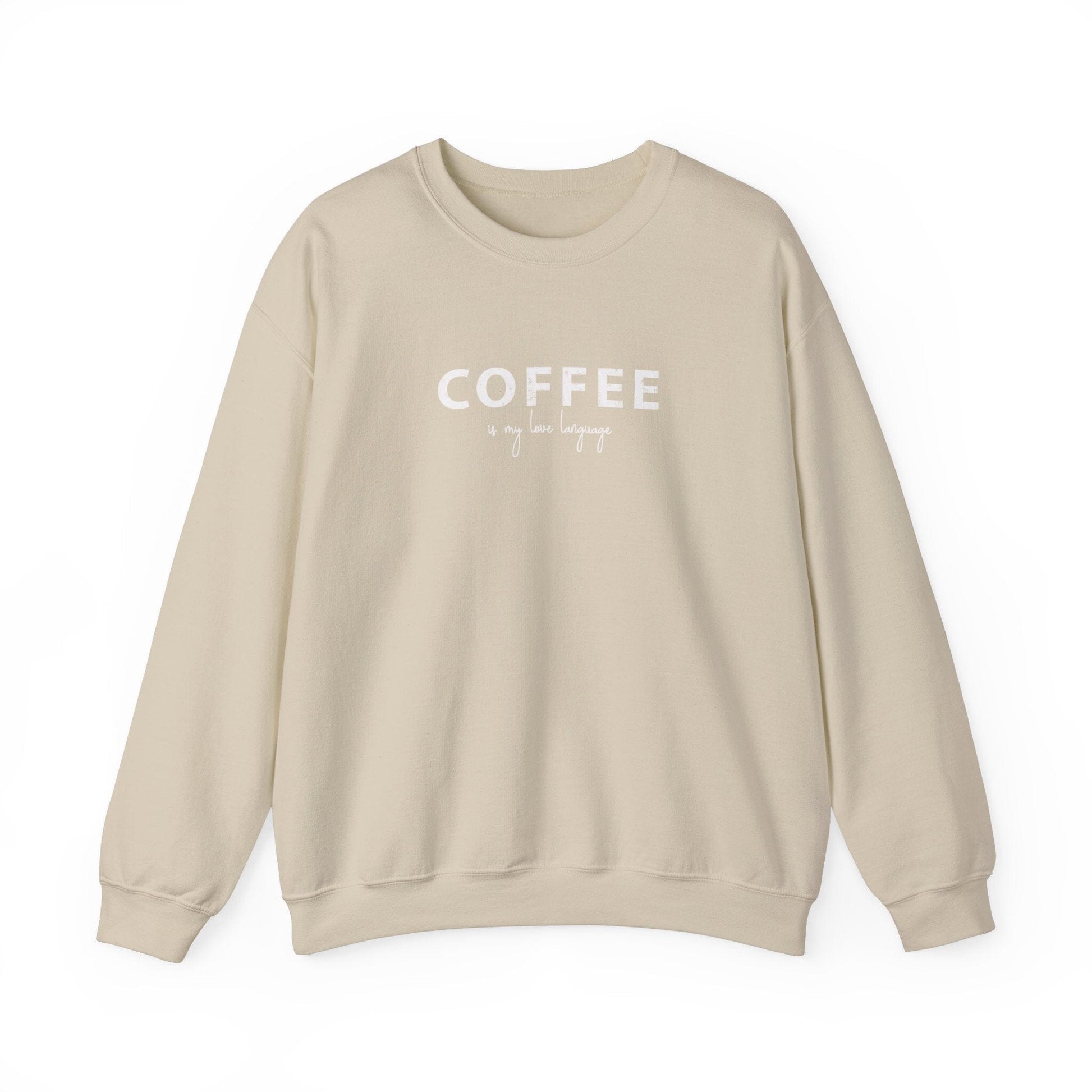 Coffee Is My Love Language Crewneck | Coffee Lovers Gift for Mom | Cute Coffee Sweatshirt | Funny Sayings | Sarcastic Gifts Sweatshirt Printify Sand S 