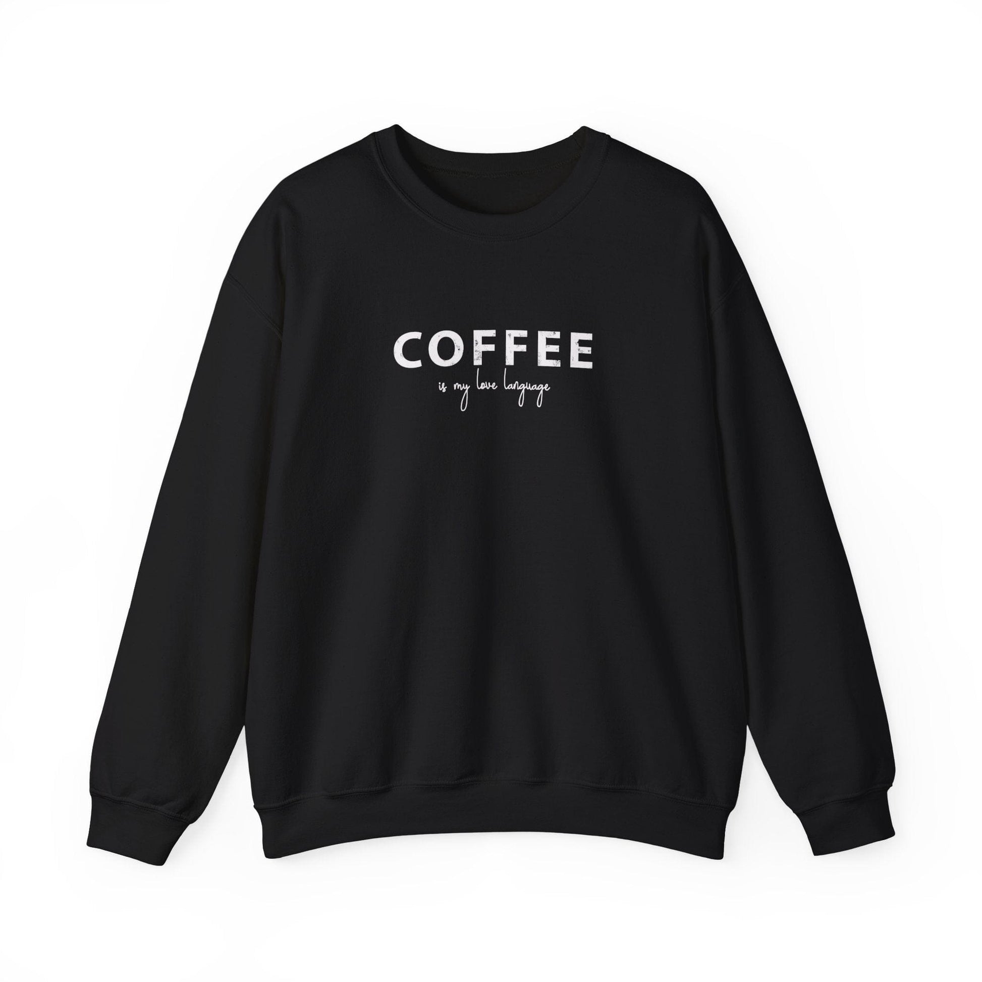 Coffee Is My Love Language Crewneck | Coffee Lovers Gift for Mom | Cute Coffee Sweatshirt | Funny Sayings | Sarcastic Gifts Sweatshirt Printify Black S 