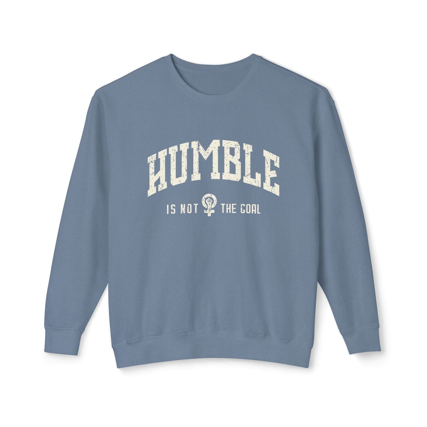 Feminist Sweatshirt, Not Aspiring To Be Humble Female Rage Shirt, Kamala Sweatshirt, Gender Equality Pullover, Womens Empowerment Sweatshirt Printify Blue Jean S 