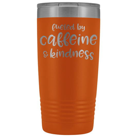 Fueled by Caffeine & Kindness 20oz Insulated Coffee Tumbler