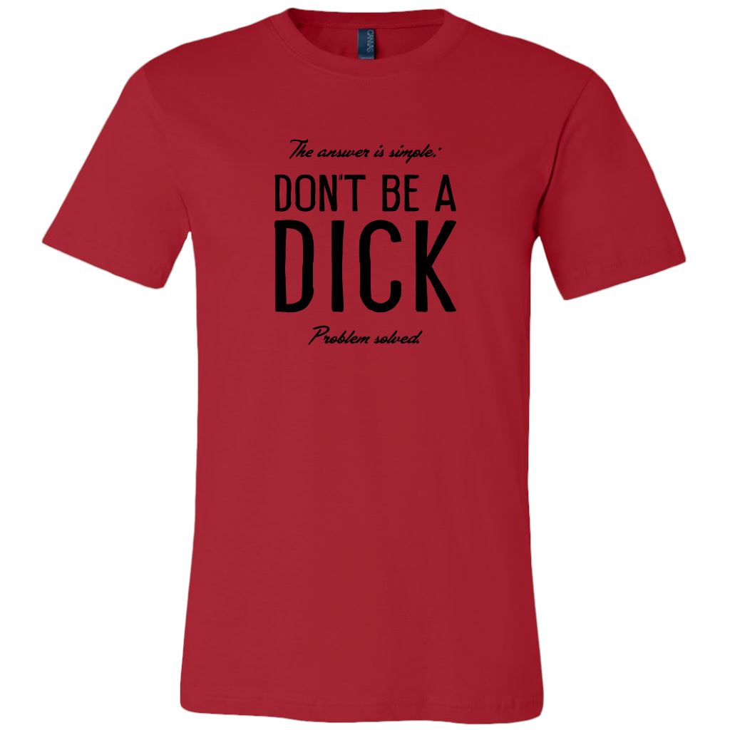 Kindness Matters • Don't Be a Dick T-Shirts and Sweatshirts T-shirt teelaunch Unisex T-shirt Red S
