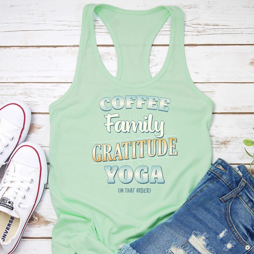 Coffee, Family, Gratitude, Yoga (in that order) Green Women's Racerback Tank Top
