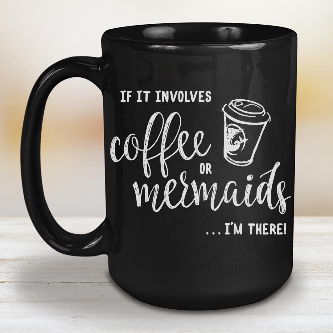 Coffee or Mermaids 15oz. Black Coffee Mug