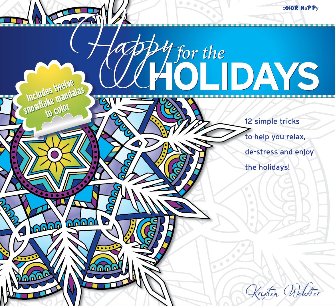 Happy for the Holidays: Coloring book with 12 simple tricks to help you relax, de-stress and enjoy the holidays!