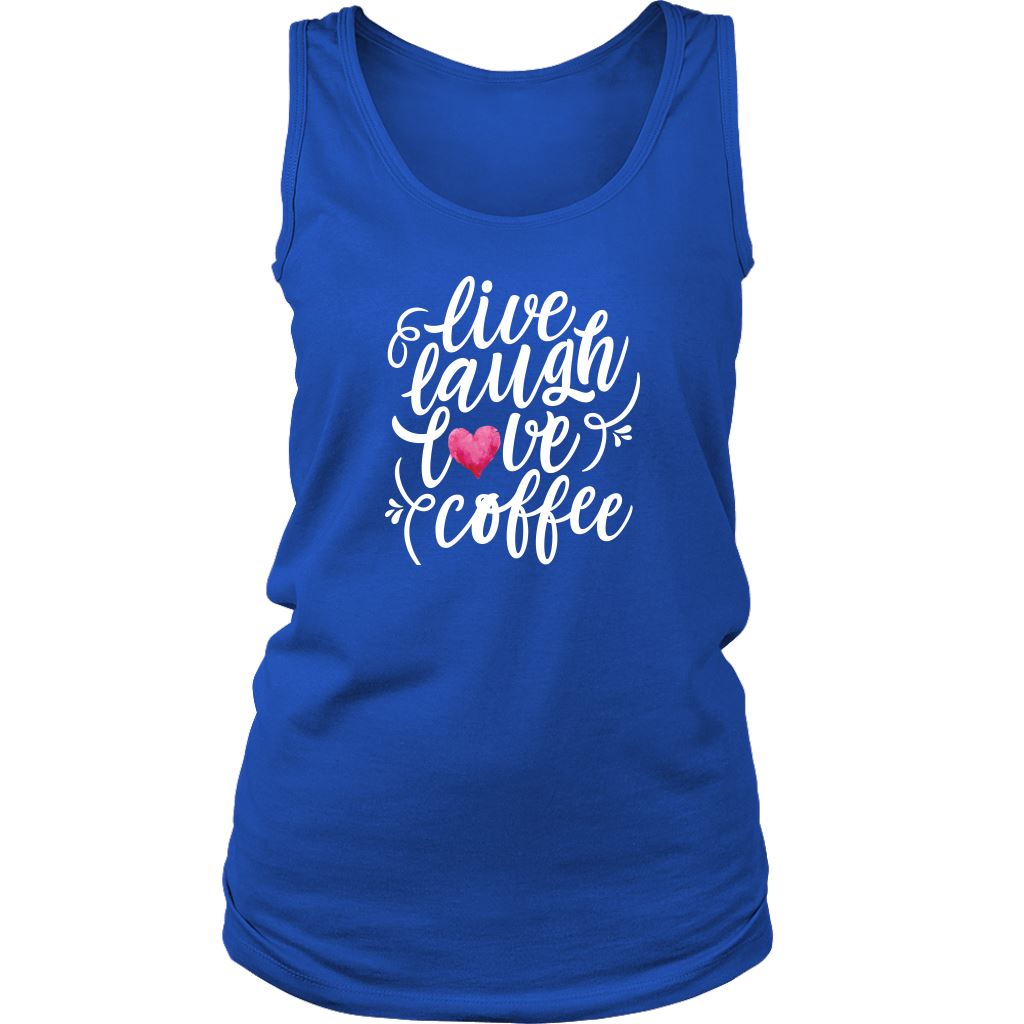 Live, Laugh, Love, Coffee Women's Tees and Tank Tops