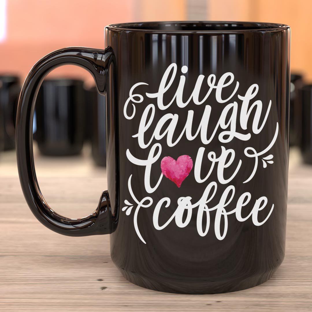 Live, Laugh, Love, Coffee • 15oz Black Coffee Mug Drinkware CustomCat Live, Love, Laugh, Coffee 