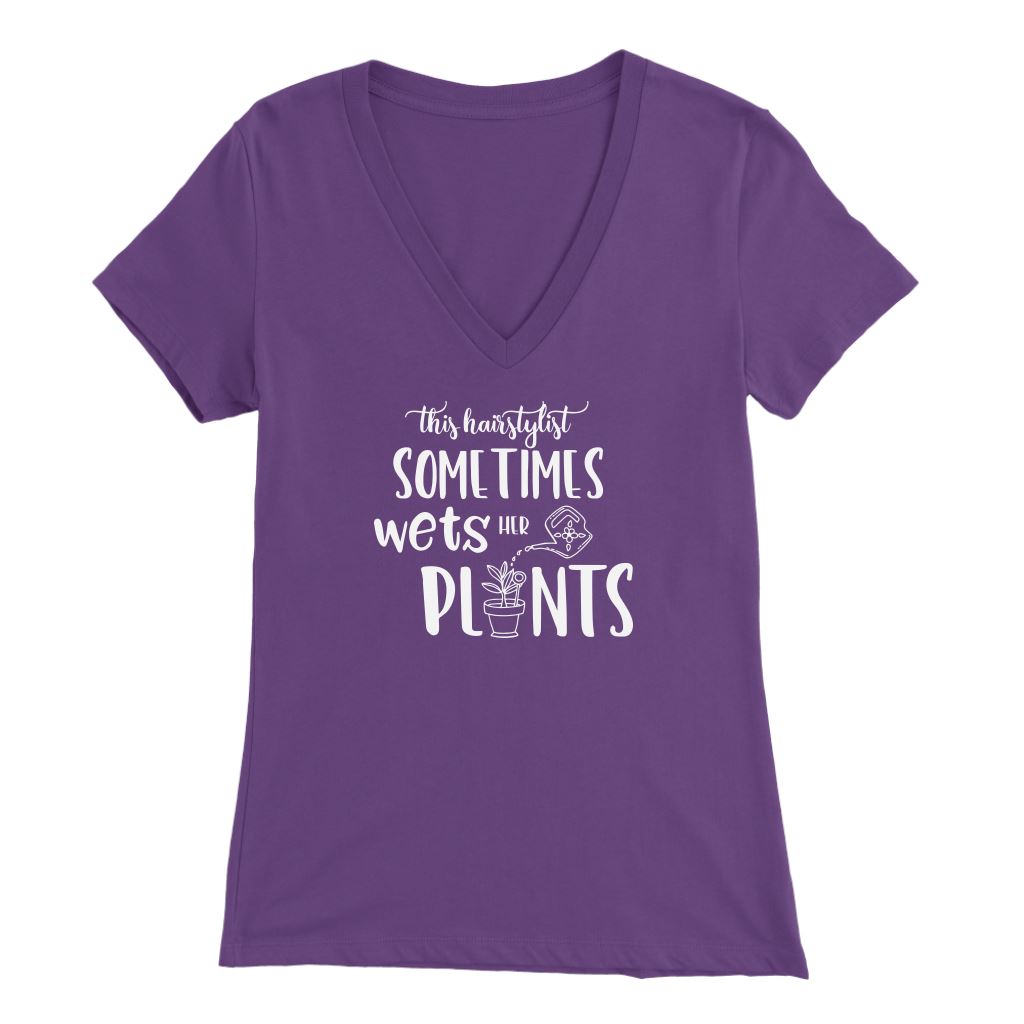 This Hairstylist Sometimes Wets Her Plants • Gardening V-Neck T-shirt teelaunch Bella Womens V-Neck Purple S