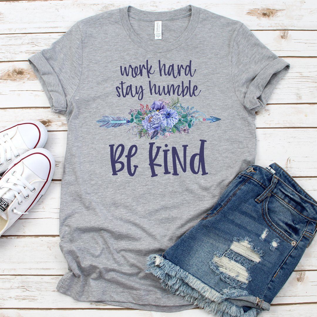 Work Hard, Stay Humble, Be Kind Women's Tees and Tank Tops