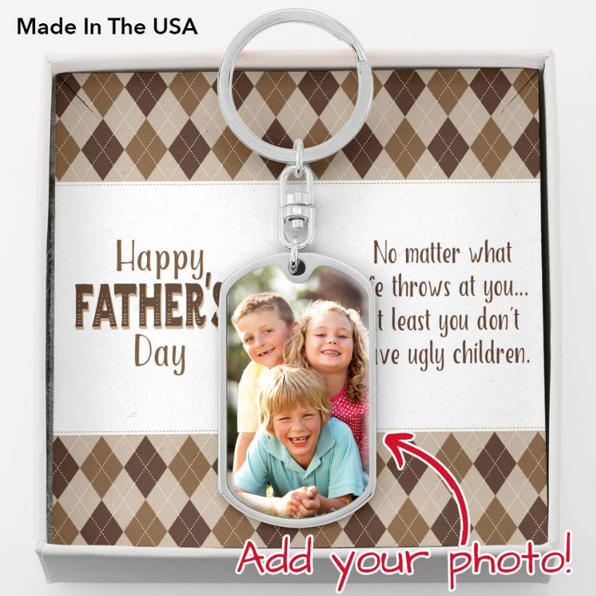 At Least You Don't Have Ugly Children • Father's Day Customizable Photo Key Ring Jewelry ShineOn Fulfillment Dog Tag Keychain (Silver) No 