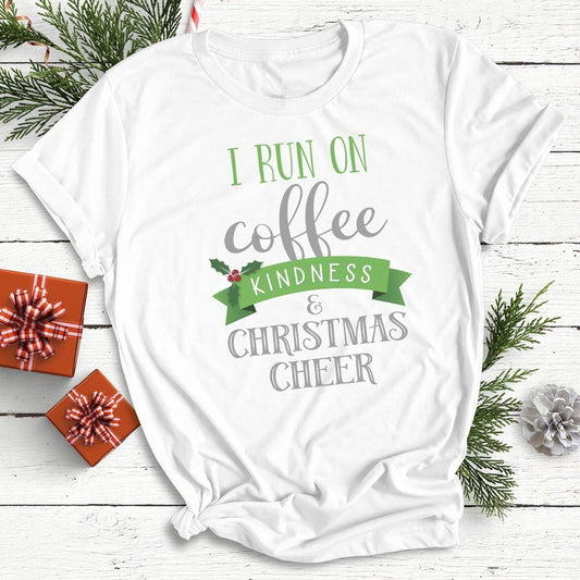 I Run on Coffee, Kindness & Christmas Cheer Unisex T-shirt