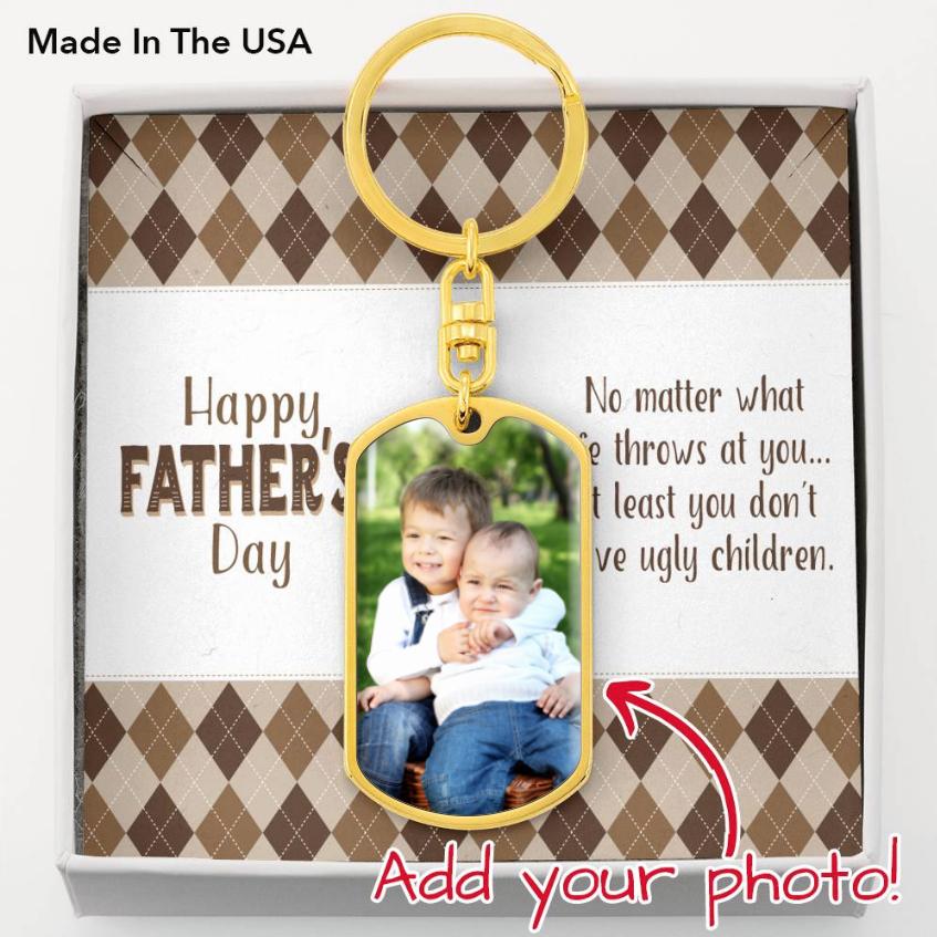 At Least You Don't Have Ugly Children • Father's Day Customizable Photo Key Ring Jewelry ShineOn Fulfillment Dog Tag Keychain (Gold) No 