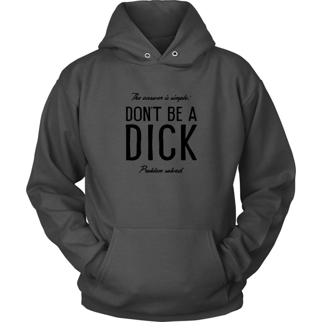 Kindness Matters • Don't Be a Dick T-Shirts and Sweatshirts T-shirt teelaunch Hoodie Charcoal S