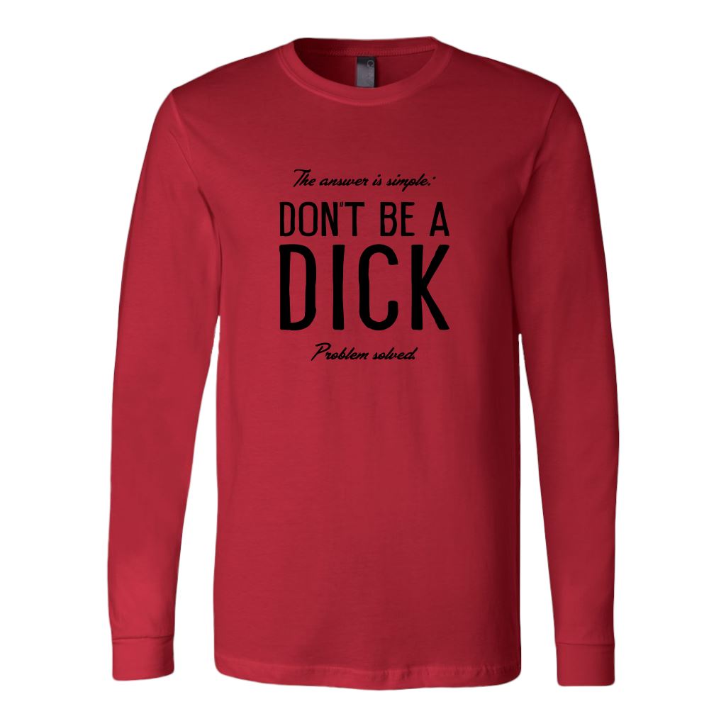 Kindness Matters • Don't Be a Dick T-Shirts and Sweatshirts T-shirt teelaunch Long Sleeve Red S