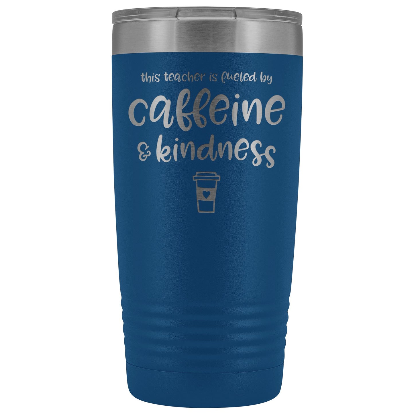 This Teacher is Fueled by Caffeine & Kindness 20oz Insulated Coffee Tumbler