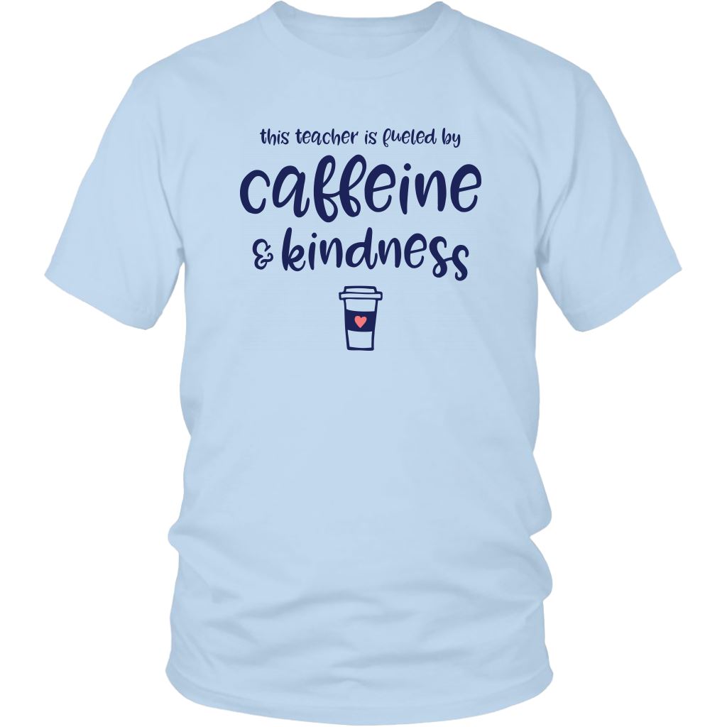 This Teacher is Fueled by Caffeine & Kindness Women's Tee