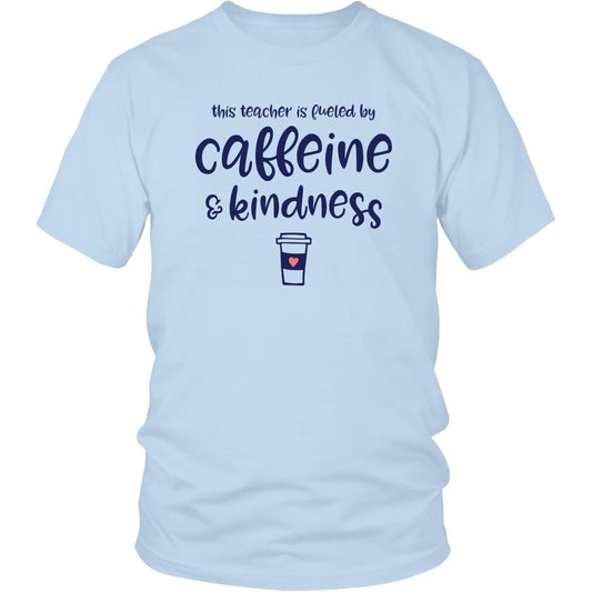 This Teacher is Fueled by Caffeine & Kindness Women's Tee
