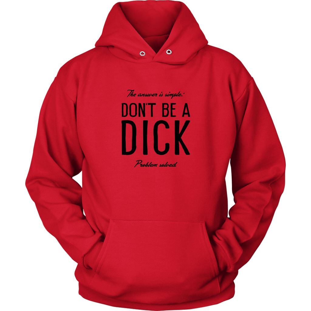 Kindness Matters • Don't Be a Dick T-Shirts and Sweatshirts T-shirt teelaunch Hoodie Red S