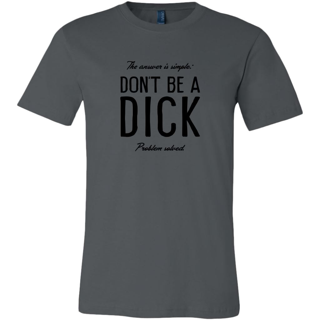 Kindness Matters • Don't Be a Dick T-Shirts and Sweatshirts T-shirt teelaunch Unisex T-shirt Asphalt S