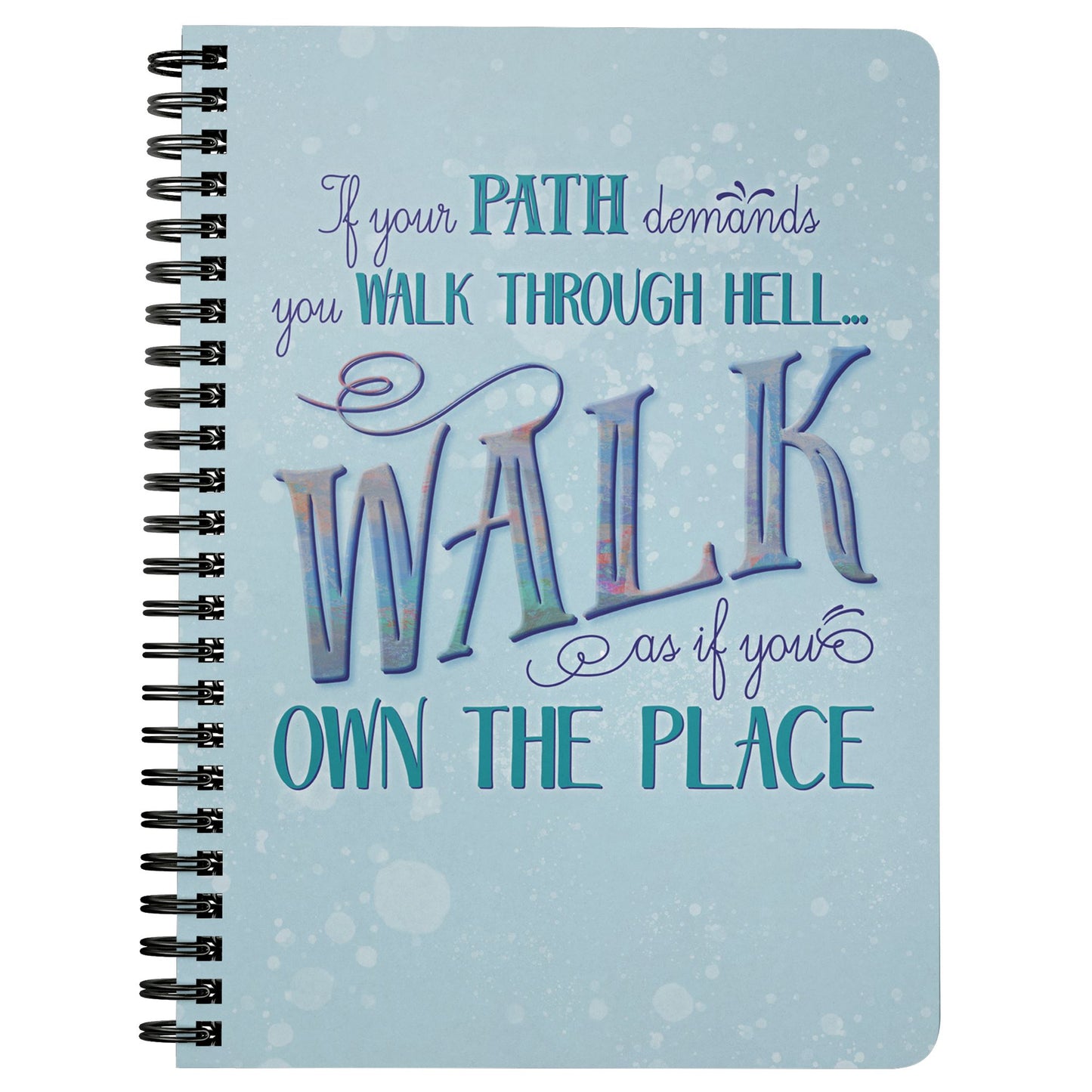 Walk Through Hell Spiral Notebook