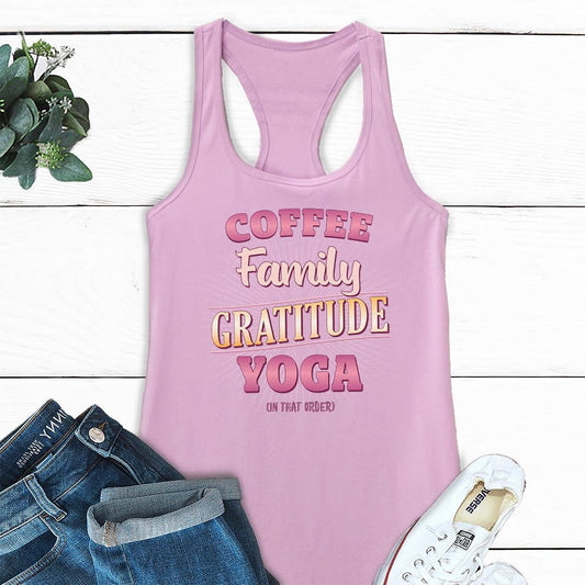 Coffee, Family, Gratitude, Yoga (in that order) Pink Women's Racerback Tank Top
