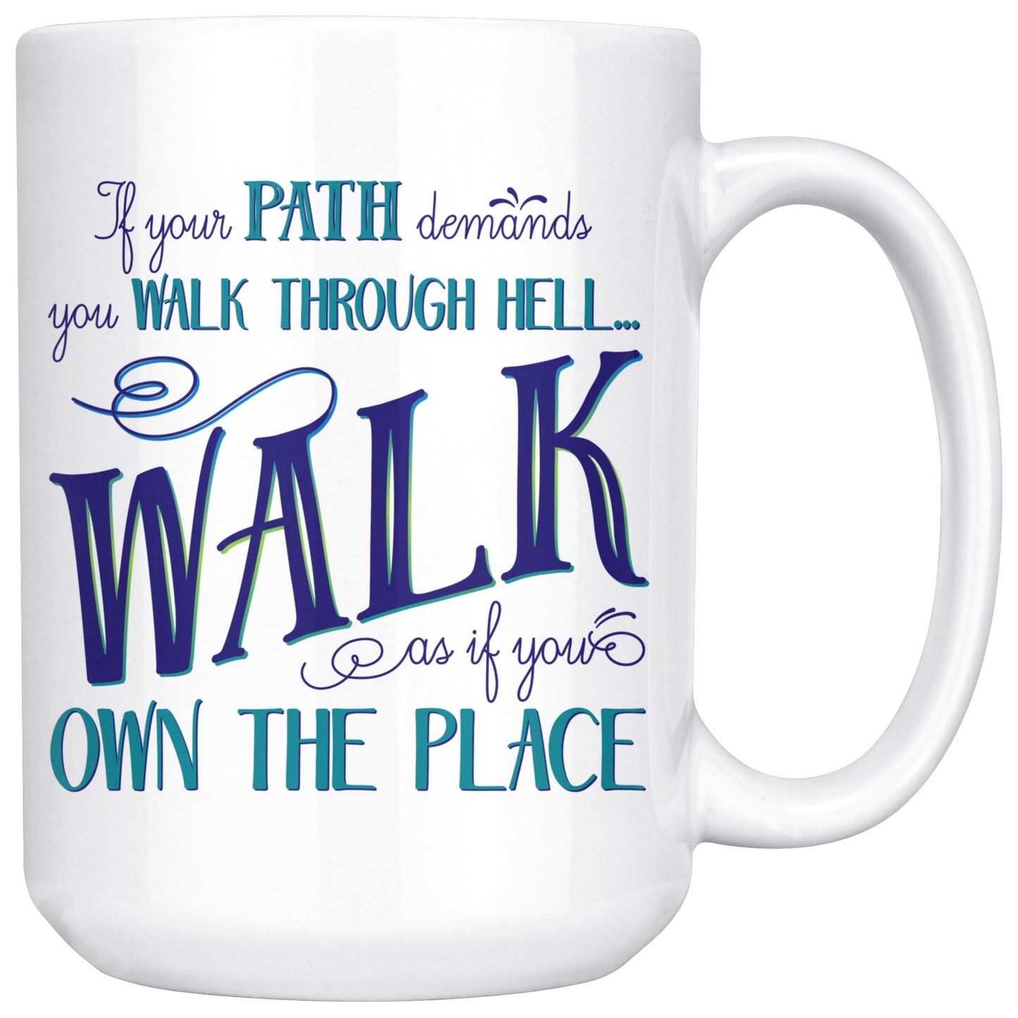 Walk Through Hell 15oz Large Coffee Mug
